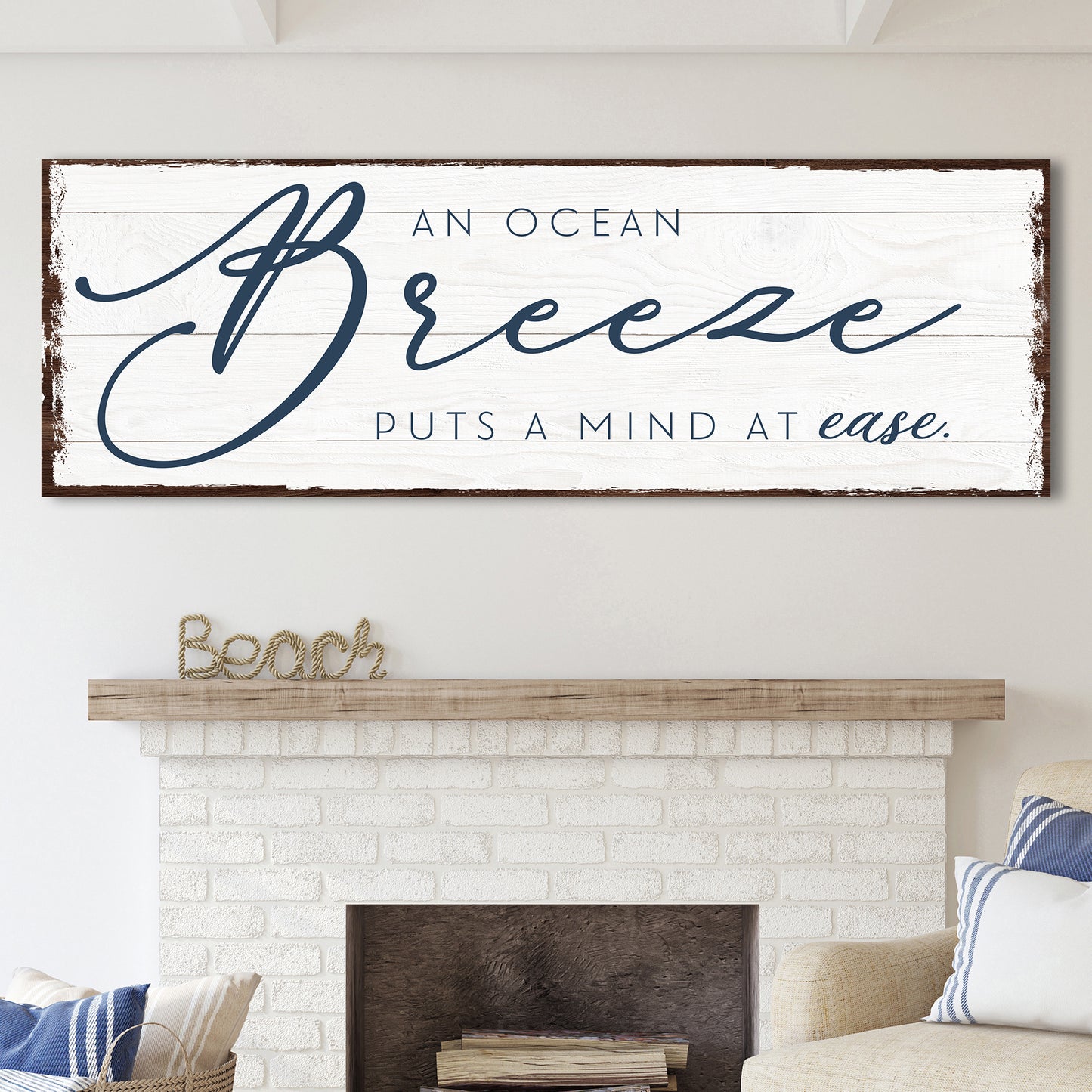 An Ocean Breeze Puts A Mind At Ease Sign