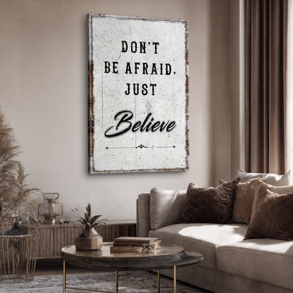 Don't Be Afraid, Just Believe Faith Wall Art