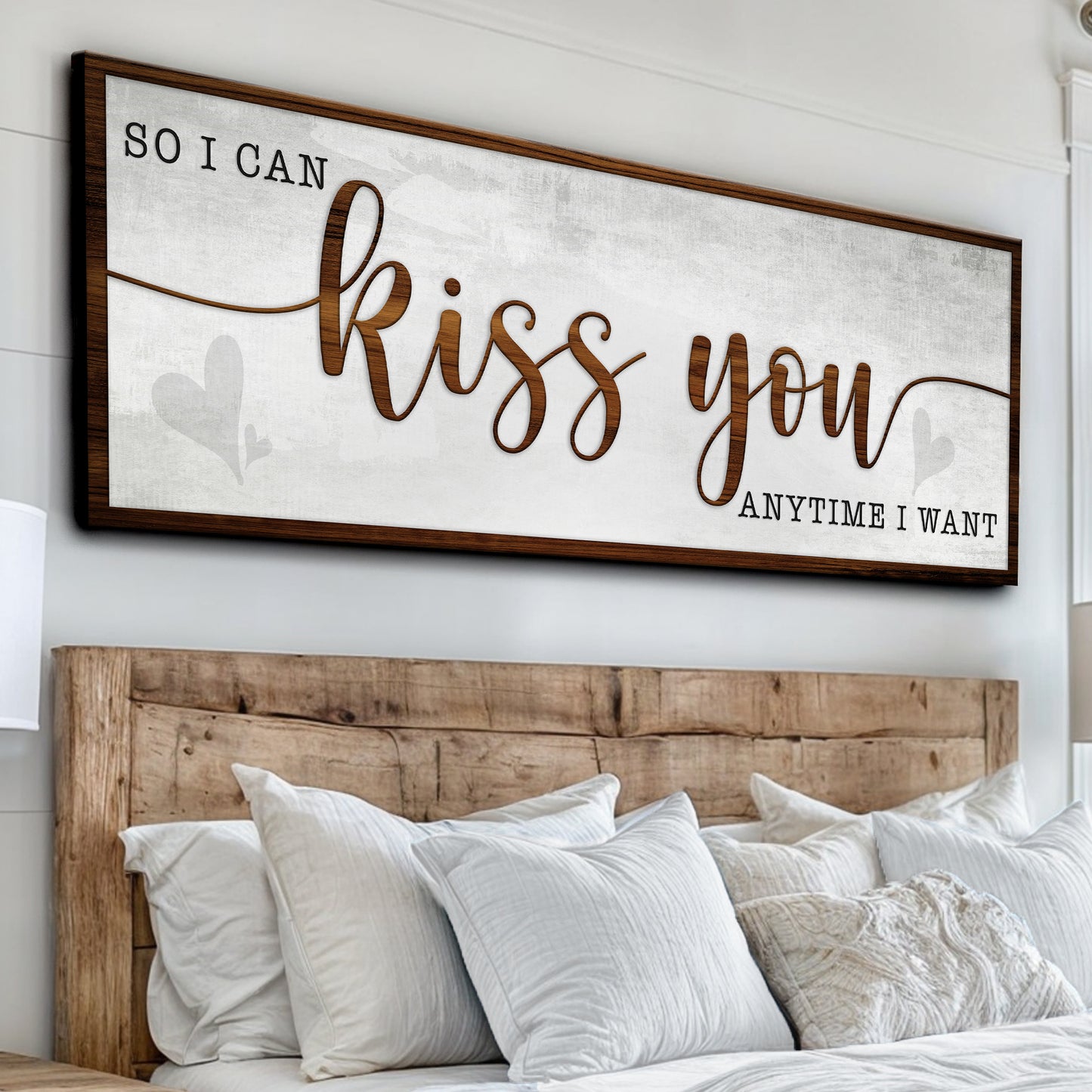 So I Can Kiss You Anytime I Want Bedroom Sign II