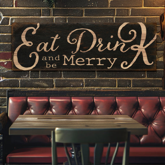 Eat Drink and Be Happy Sign IV