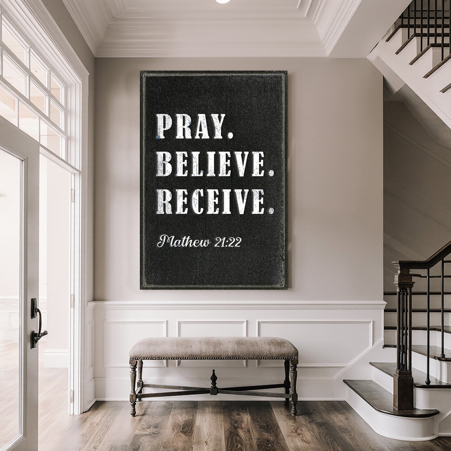 Matthew 21:22 - Pray Believe Receive Faith Sign IV