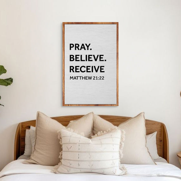 Matthew 21:22 - Pray Believe Receive Faith Sign