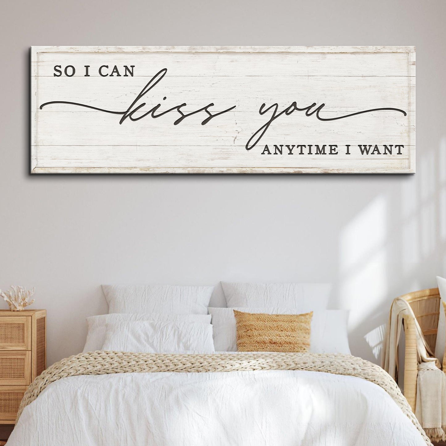 So I Can Kiss You Anytime I Want Bedroom Sign