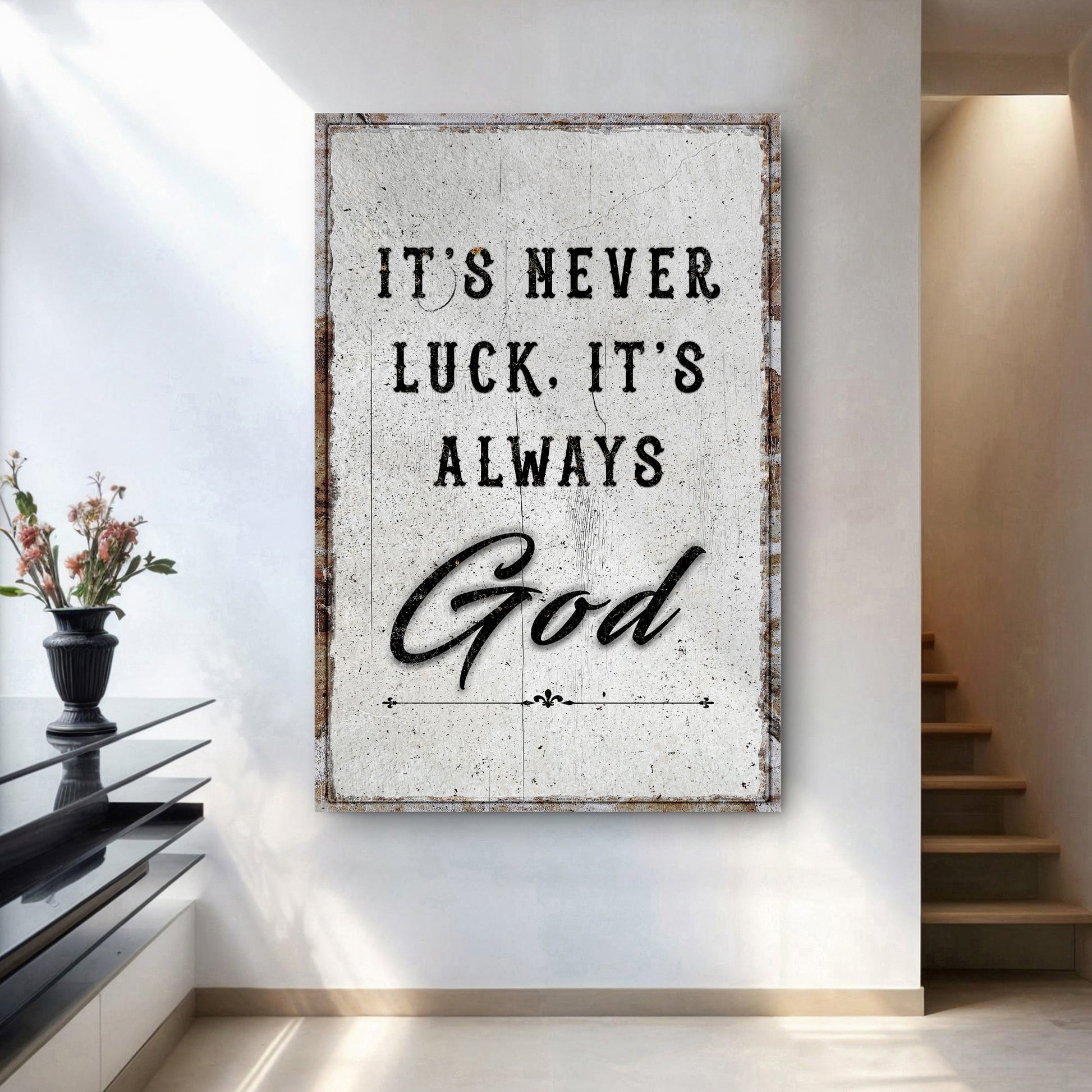 It's Never Luck, It's Always God Faith Wall Art