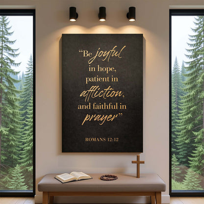 Be Joyful In Hope - Romans 12:12 Faith Sign