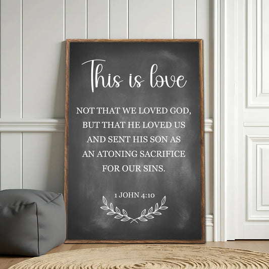 This Is Love - 1 John 4:10 Faith Sign