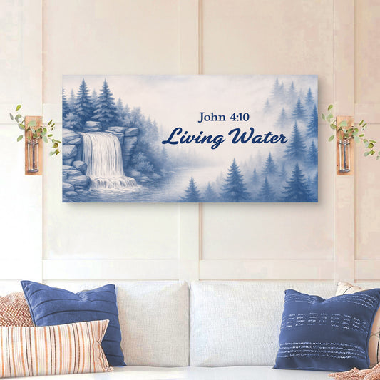Living Water - John 4:10 Faith Sign