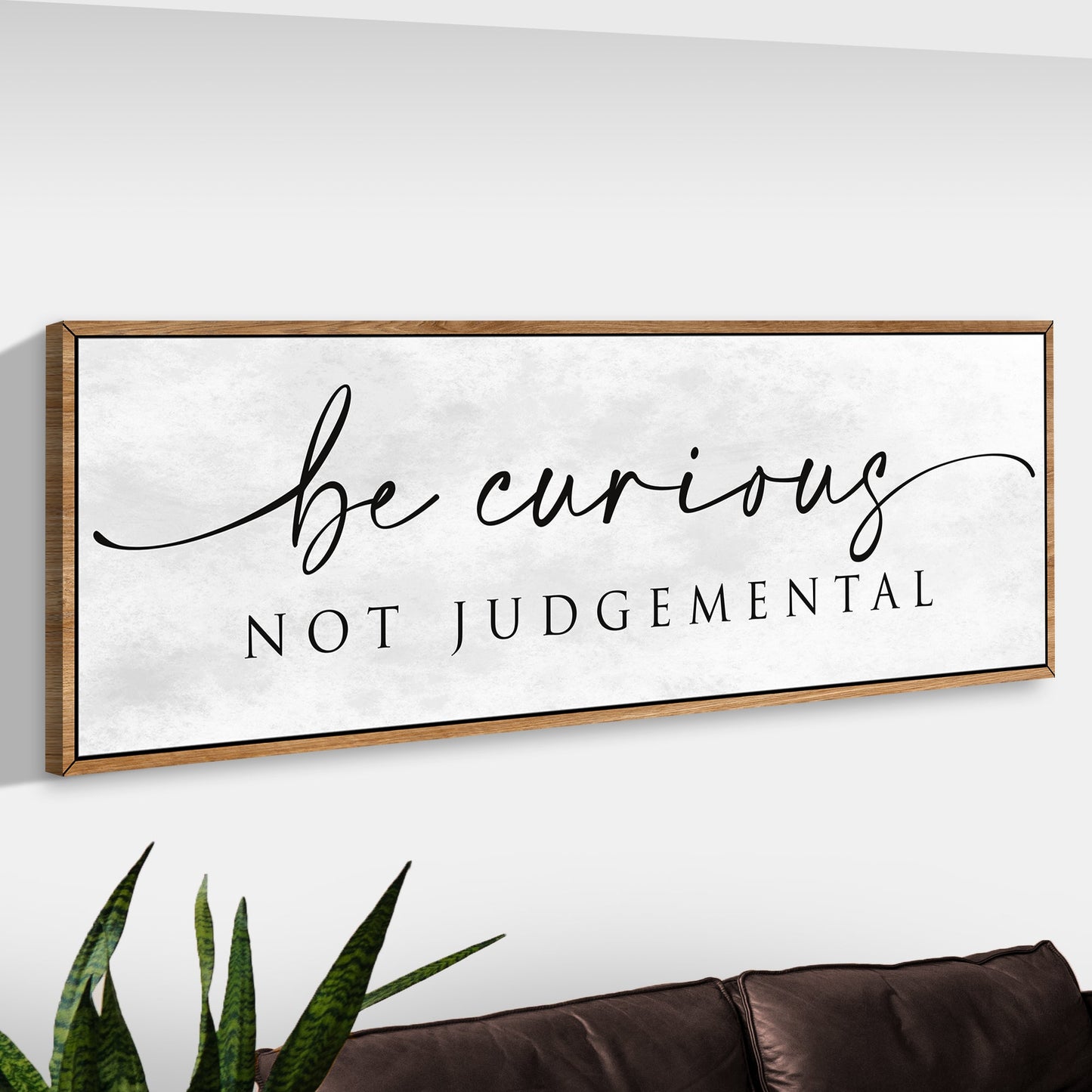 Be Curious Not Judgemental Sign