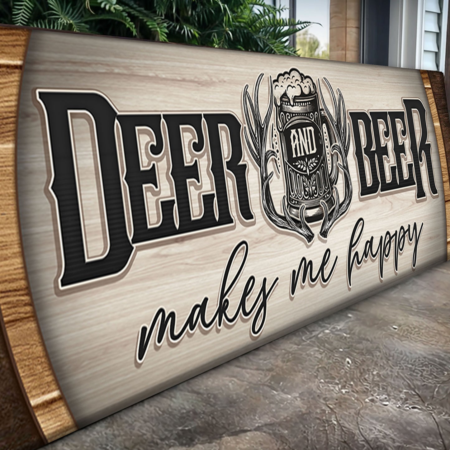 Deer And Beer Make Me Happy Hunting Sign II