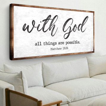 Matthew 19:26 - With God All Things Are Possible Faith Sign