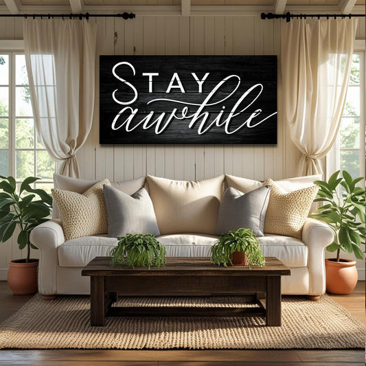 Stay Awhile Sign V
