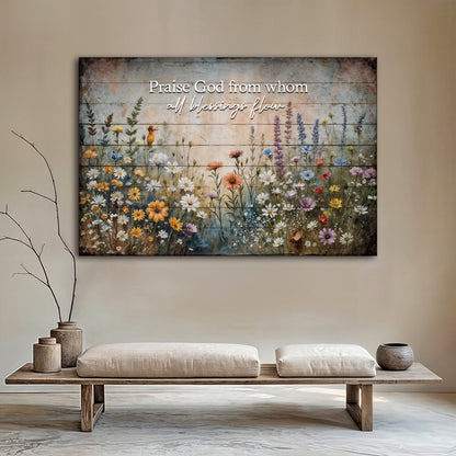 Praise God From Whom All Blessings Flow Faith Sign