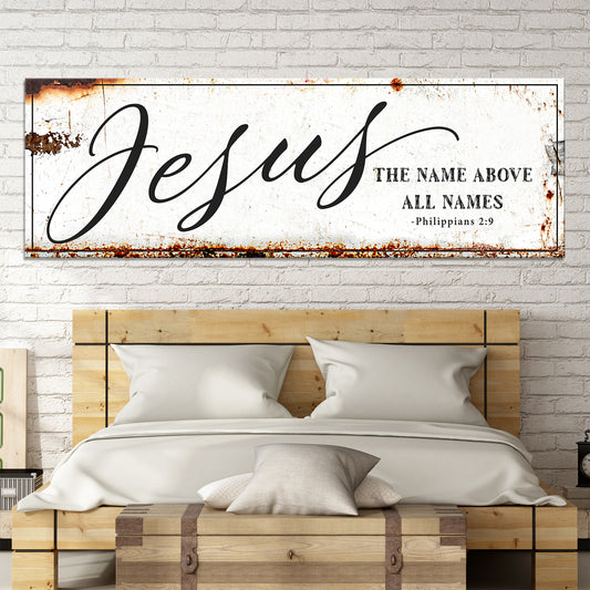 Jesus The Name Above All Names - Philippians 2:9 Faith Sign