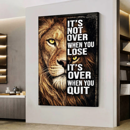 It's Not Over When You Lose Wall Art