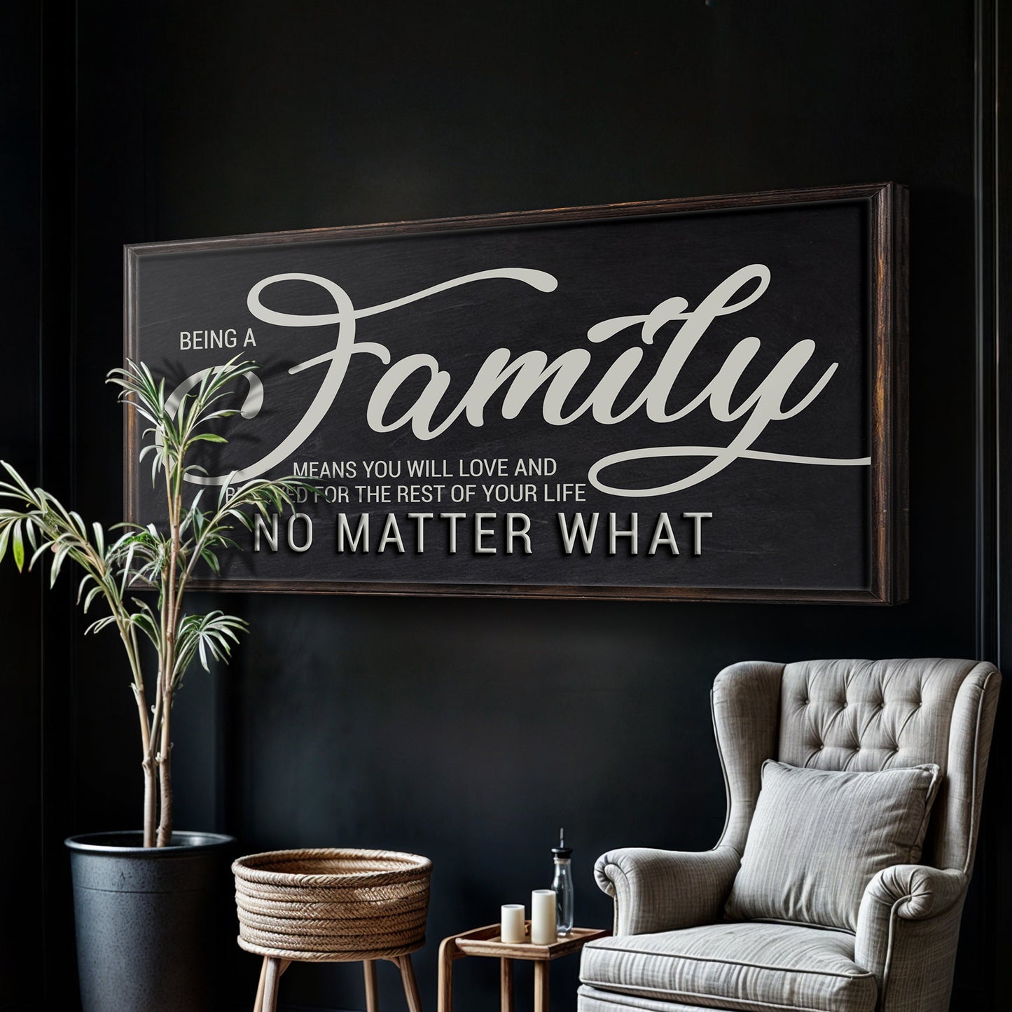 Being A Family Means Family Sign