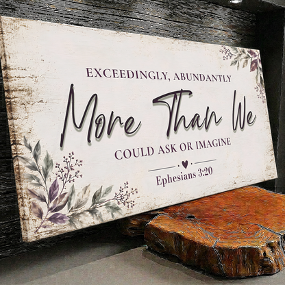 Exceedingly Abundantly More Than We Could Ask Or Imagine - Ephesians 3:20