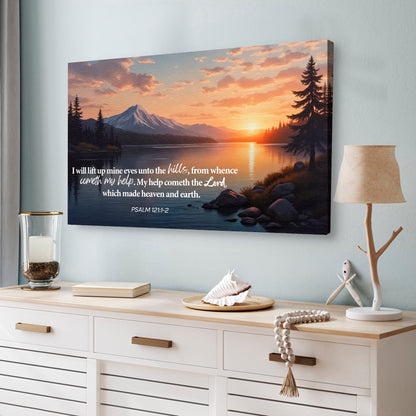 Psalm 121:1-2 - A Song Of Ascents Faith Wall Sign