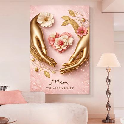 Mom You Are My Heart Wall Sign