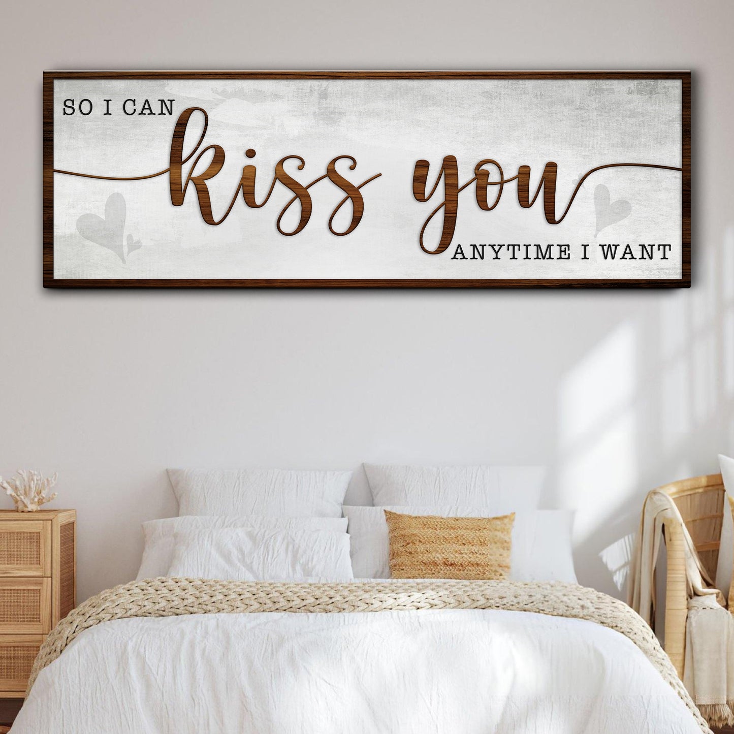 So I Can Kiss You Anytime I Want Bedroom Sign II