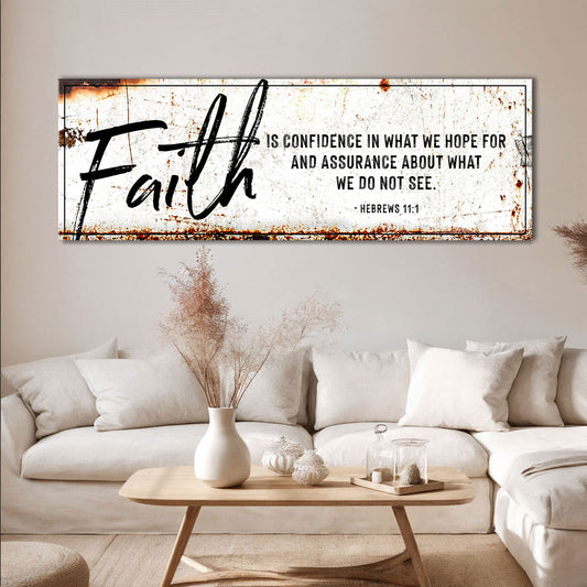Faith Is Confidence - Hebrews 11:1 Faith Sign III