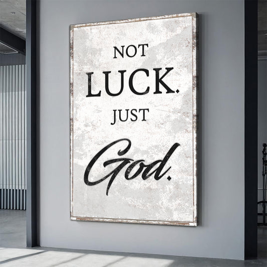 Not Luck Just God Faith Wall Art