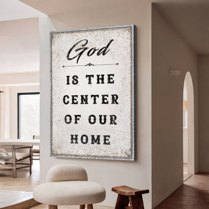 God Is The Center Of Our Home Faith Wall Art