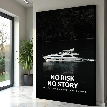 No Risk No Story Wall Sign