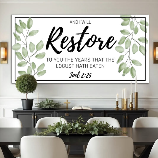 And I Will Restore To You - Joel 2:25 Faith Sign II
