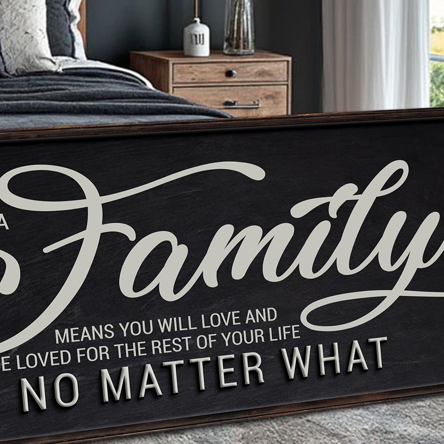 Being A Family Means Family Sign