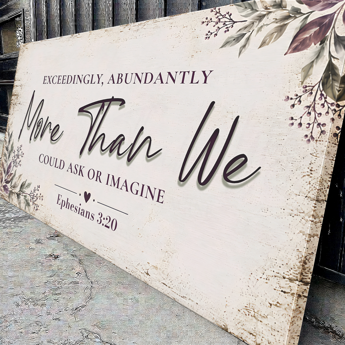 Exceedingly Abundantly More Than We Could Ask Or Imagine - Ephesians 3:20
