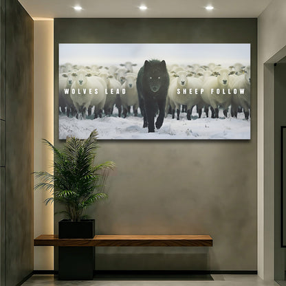 Wolves Lead, Sheep Follow Wall Sign