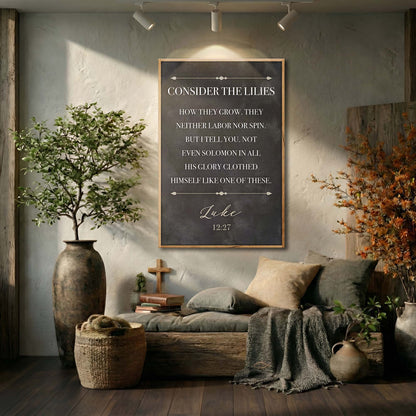 Consider The Lilies - Luke 12:27 Faith Sign