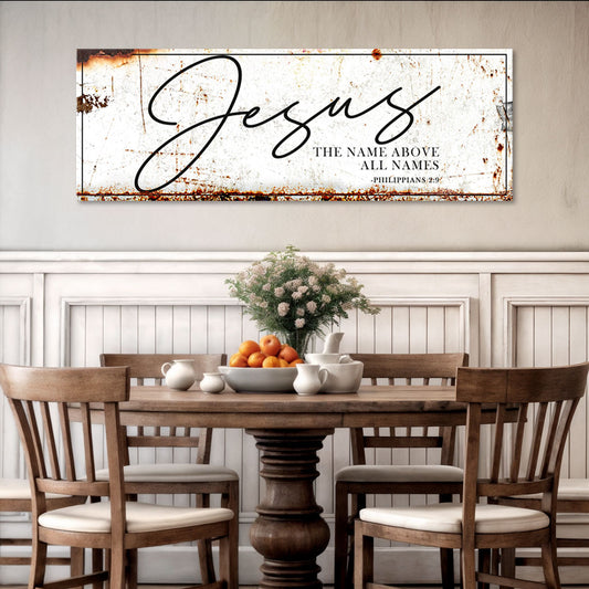 Jesus The Name Above All Names - Philippians 2:9 Faith Sign II