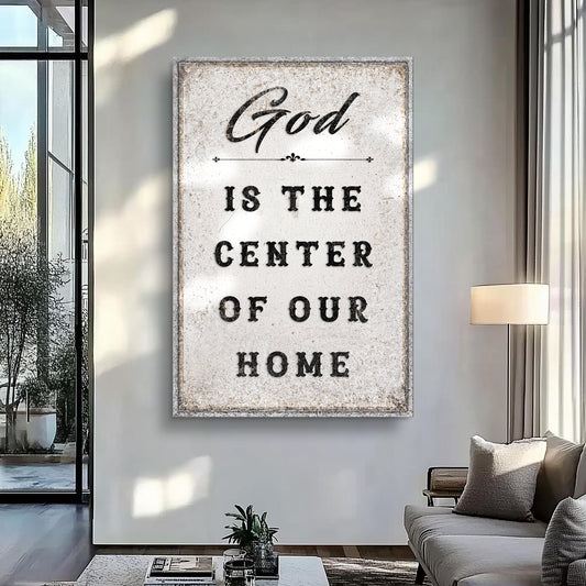 God Is The Center Of Our Home Faith Wall Art