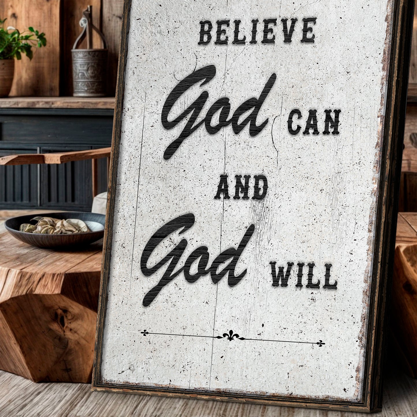 Believe God Can And God Will Faith Wall Art