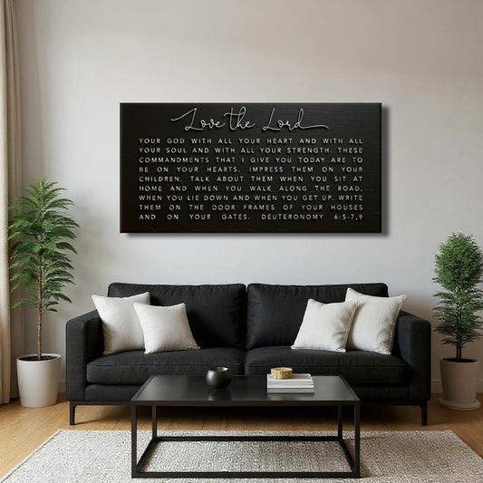 Love The Lord Your God - Deuteronomy 6:5-9 Faith Sign