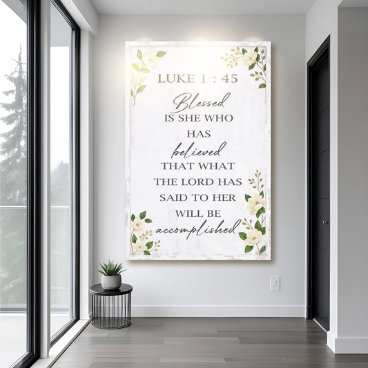 Blessed Is She Who Has Believed - Luke 1:45 Faith Wall Art II
