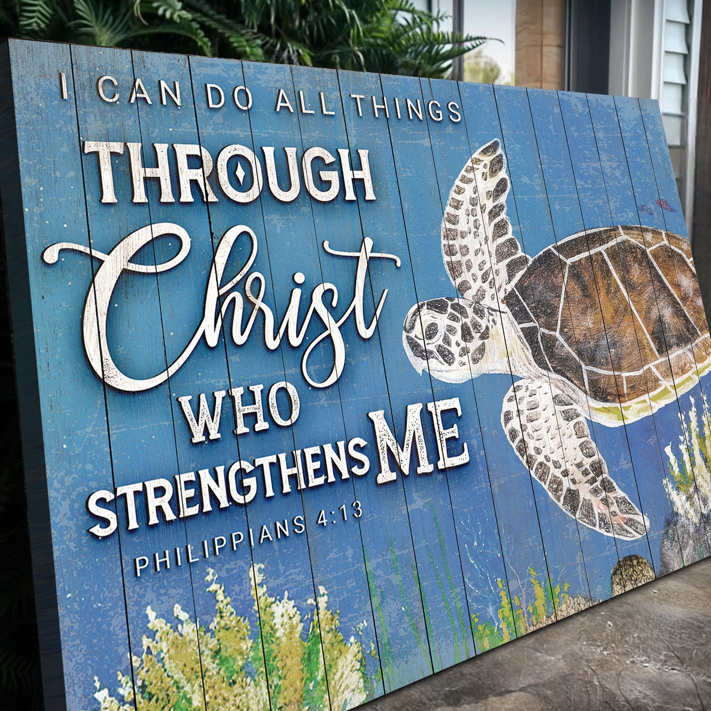 I Can Do All Things Through Christ Who Strengthens Me Faith Sign IV