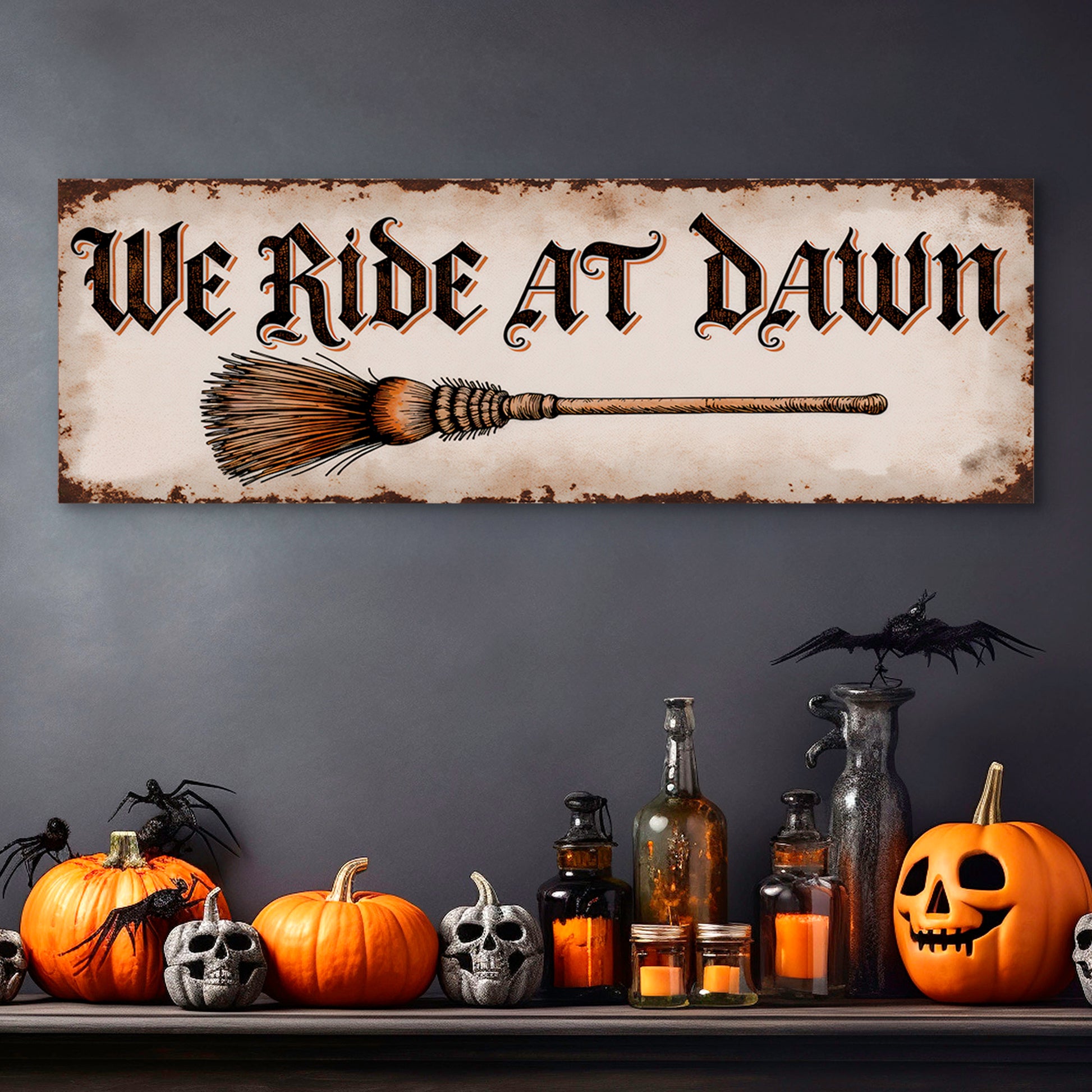 We Ride At Dawn Halloween Wall Sign