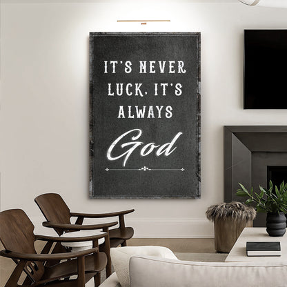 It's Never Luck, It's Always God Faith Wall Art II
