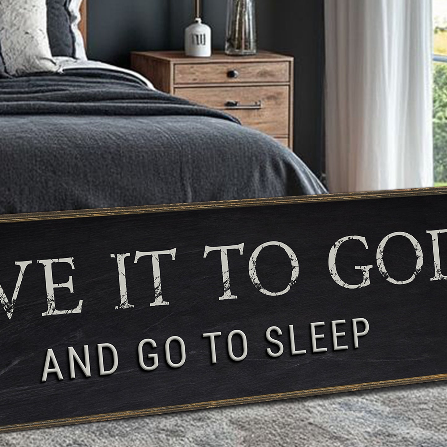 Give It To God And Go To Sleep Bedroom Sign