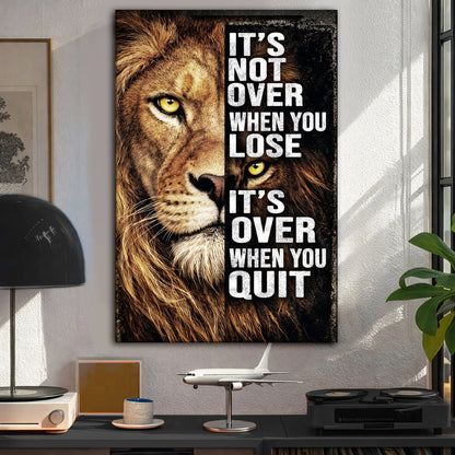 It's Not Over When You Lose Wall Art