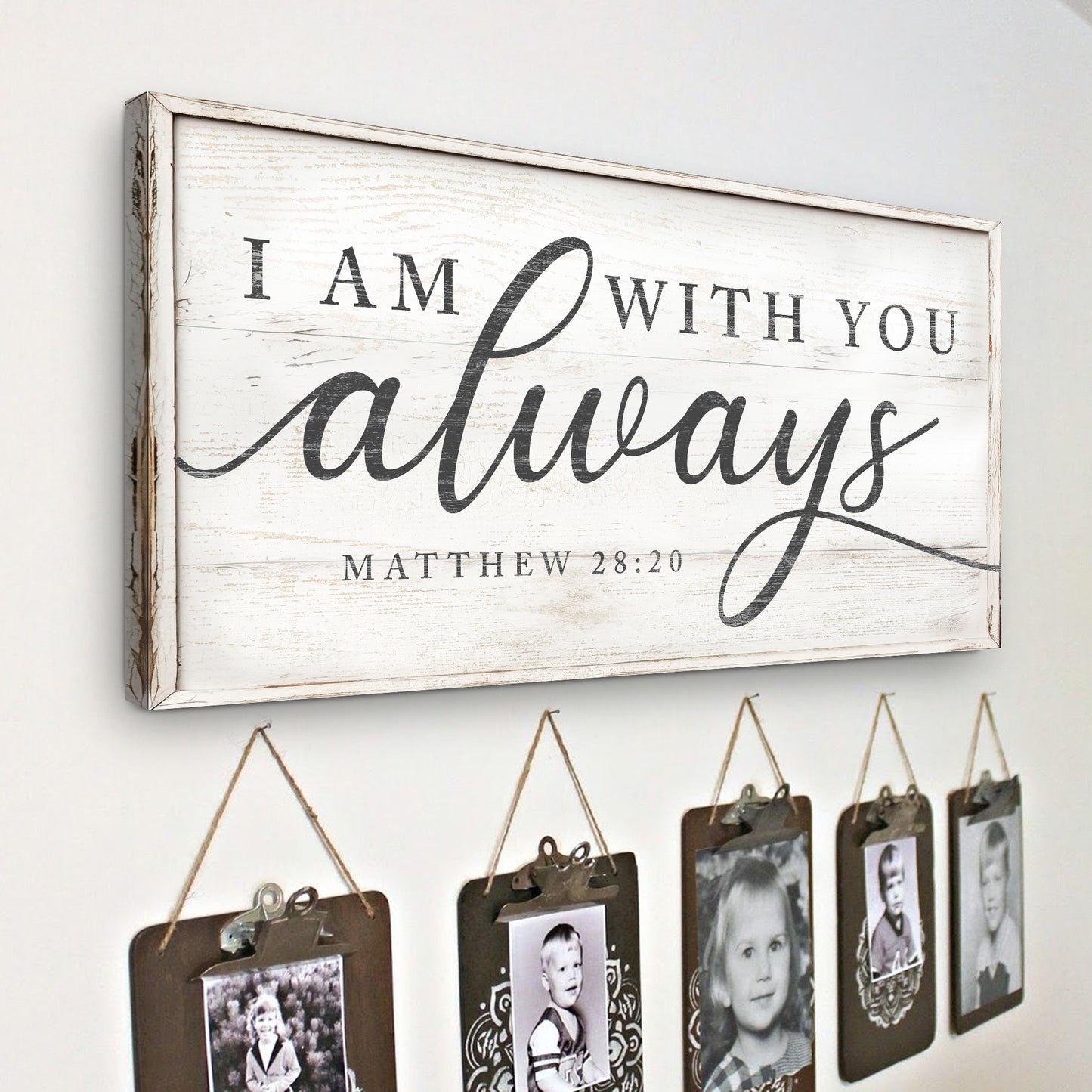 Matthew 28:20 - I Am With You Always Sign IV