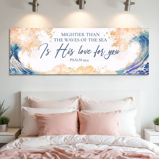 Mightier Than the Waves of the Sea Psalm 93:4 Faith Sign IV