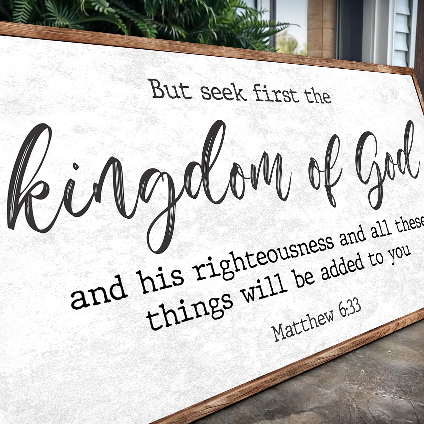 Matthew 6:33 - But Seek the Kingdom of God Faith Sign II