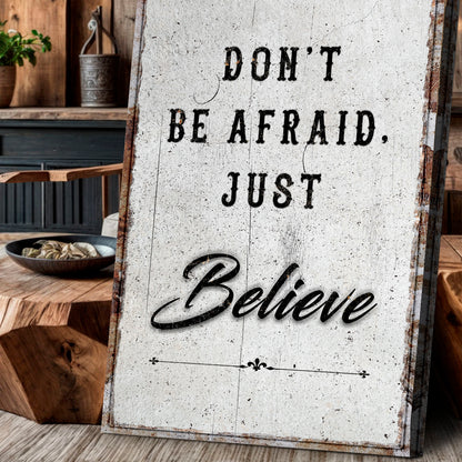 Don't Be Afraid, Just Believe Faith Wall Art
