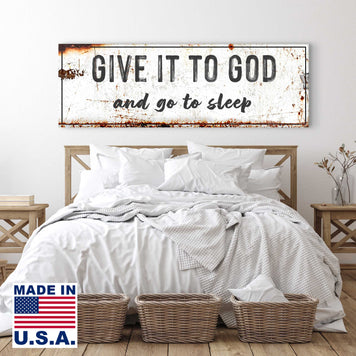 Give It to God and Go to Sleep – Rustic Christian Wall Art for Peaceful Nights