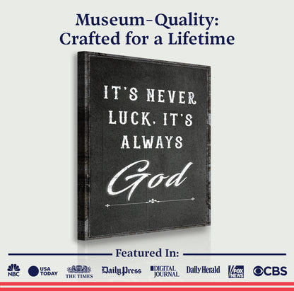 It's Never Luck, It's Always God Faith Wall Art II