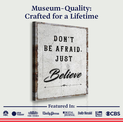 Don't Be Afraid, Just Believe Faith Wall Art