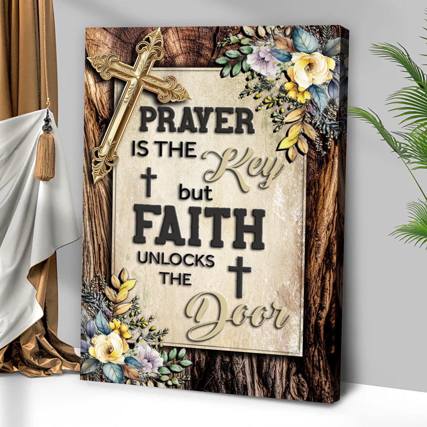 Prayer Is The Key But Faith Unlocks The Door Faith Sign III